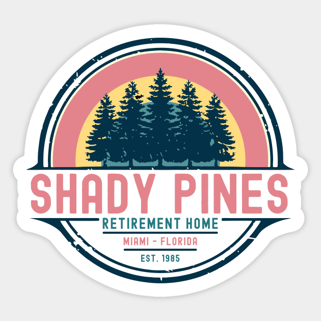 Shady pines retirement home, the golden girls Sticker by idjie